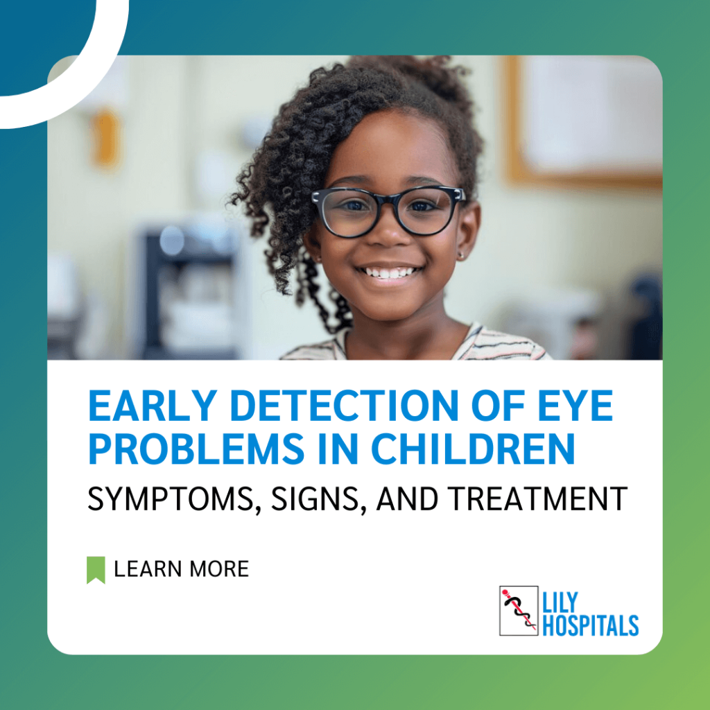 Early Detection of Eye Problems in Children: Symptoms, Signs, and Treatment