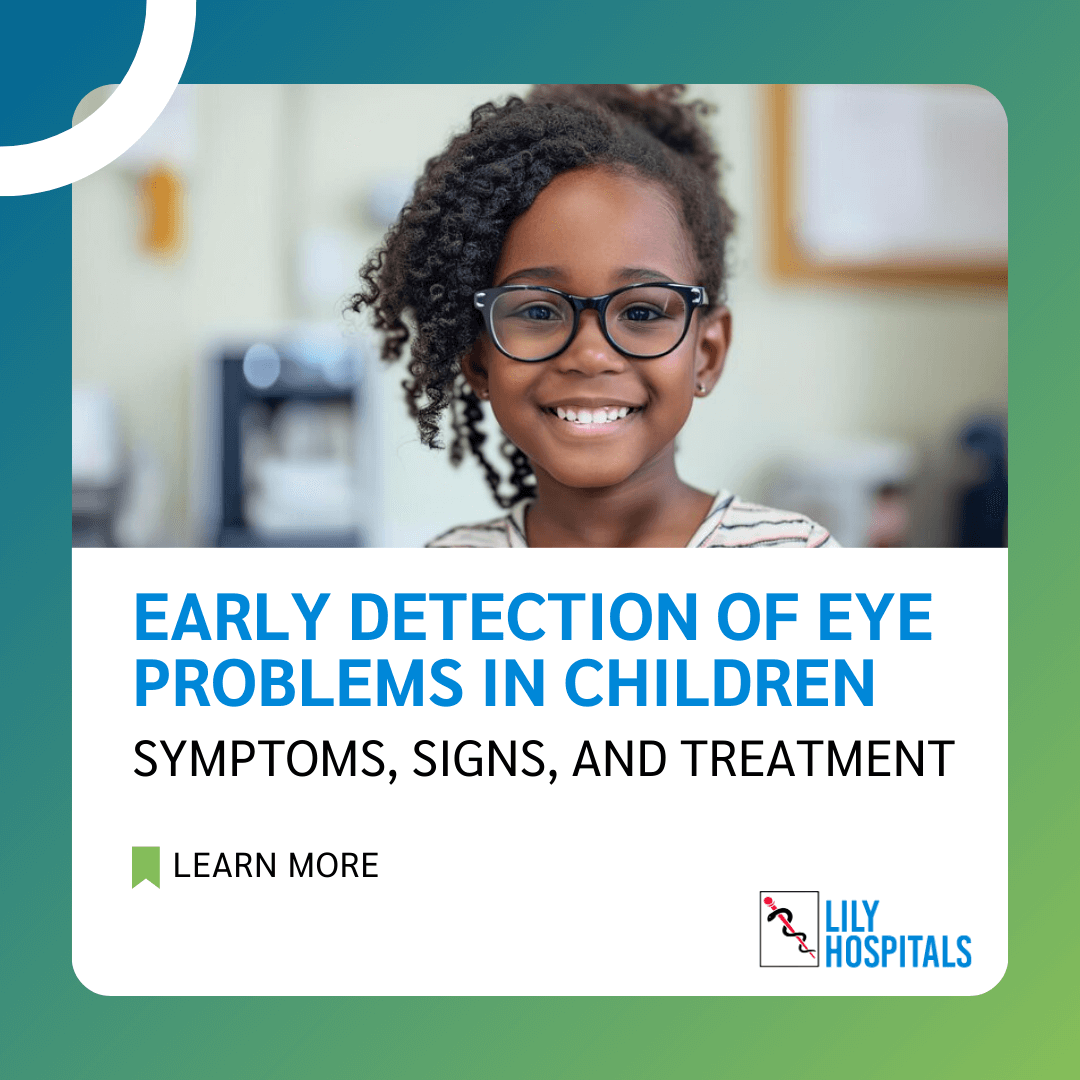 Early Detection of Eye Problems in Children: Symptoms, Signs, and Treatment