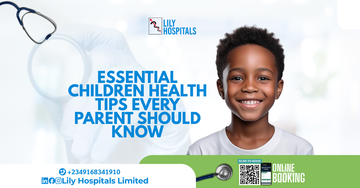 12 Essential Children Health Tips Every Parent Should Know