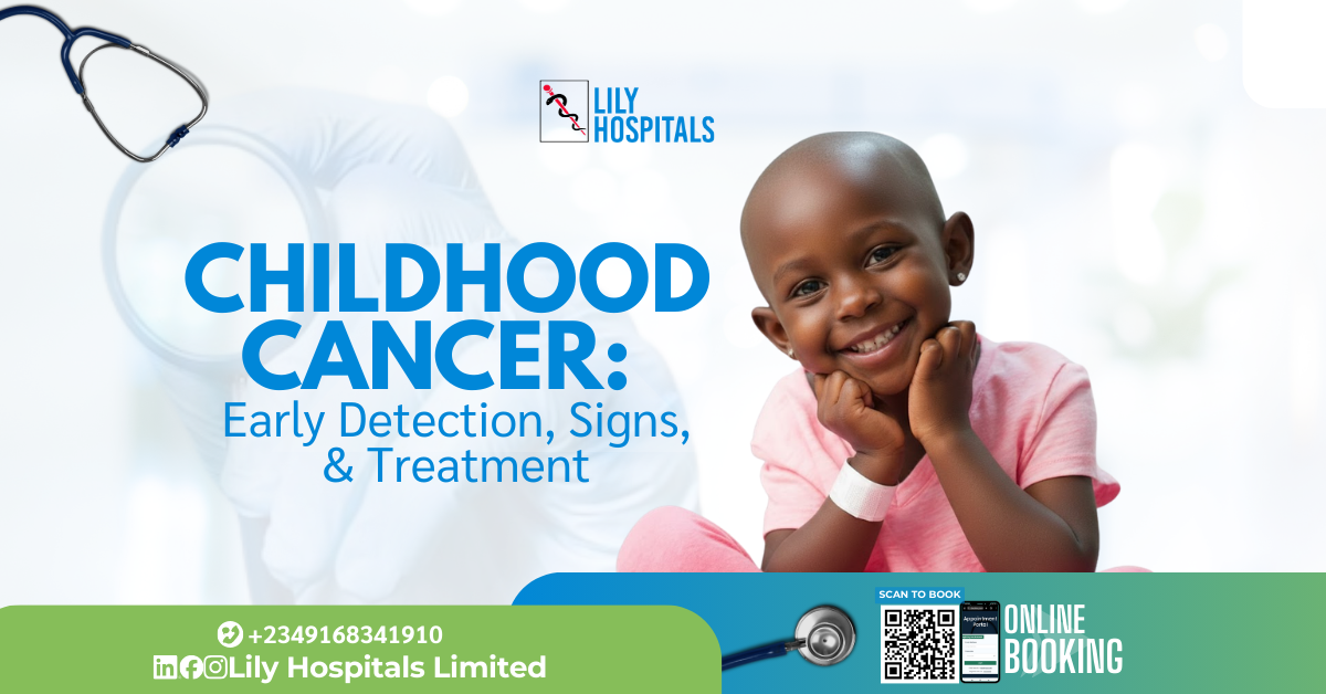 Childhood Cancer: Early Detection, Signs and Treatment
